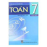 Sách Toán Lớp 7  – Tập 1  (Song Ngữ Việt – Anh)