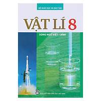 Sách Vật Lý Lớp 8  (Song Ngữ Việt – Anh)