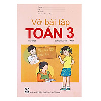 Vở Bài Tập Toán Lớp 3 – Tập 1  (Song Ngữ Việt – Anh)
