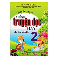 Tuyển Chọn Những Truyện Đọc Hay Cho Học Sinh Lớp 2