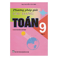 Phương Pháp Giải Các Dạng Toán 9 – Tập 1