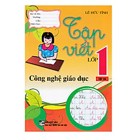 Tập Viết Lớp 1 – Tập 3 (Công Nghệ Giáo Dục)
