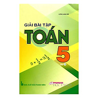 Giải Bài Tập Toán Lớp 5 – Tập 1