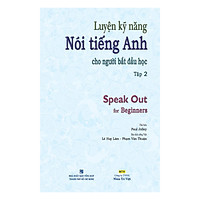 Speak Out For Beginners - Tập 2 (Kèm 1 Mp3) 
