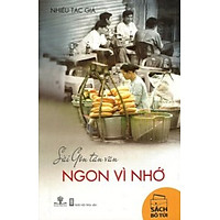 Sài Gòn Tản Văn – Ngon Vì Nhớ