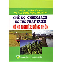 Chế Độ, Chính Sách Hỗ Trợ Phát Triển Nông Nghiệp, Nông Thôn