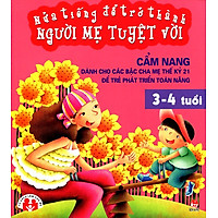 Nửa Tiếng Để Trở Thành Người Mẹ Tuyệt Vời (3 - 4 Tuổi)