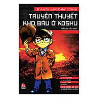 Thám Tử Lừng Danh Conan (Tiểu Thuyết) – Truyền Thuyết Kho Báu Ở Koshu (Tái Bản 2017)