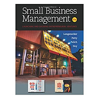Small Business Management: Launching And Growing Entrepreneurial Ventures