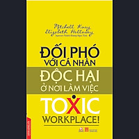 Đối Phó Với Các Cá Nhân Độc Hại Ở Nơi Làm Việc