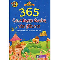 365 Câu Chuyện Đưa Bé Vào Giấc Mơ