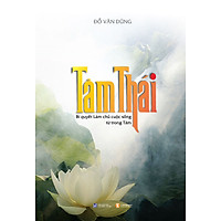 Tâm Thái Bí Quyết Làm Chủ Cuộc Sống