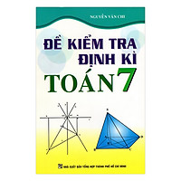 Đề Kiểm Tra Định Kỳ Toán – Lớp 7 (Tái Bản)