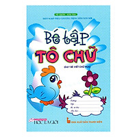 Bé Tập Tô Chữ (Dạy Bé Viết Chữ Hoa)
