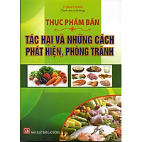 Thực Phẩm Bẩn – Tác Hại Và Những Cách Phát Hiện, Phòng Tránh