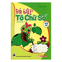 Bé Tập Tô Chữ Số (Dành Cho Trẻ 4-6 Tuổi)