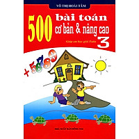 500 Bài Toán Cơ Bản Và Nâng Cao Lớp 3