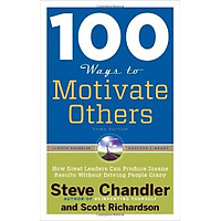 100 Ways To Motivate Others (Third Edition)
