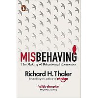 Misbehaving : The Making Of Behavioural Economics (Paperback)