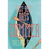 The Last Best Days Of Summer