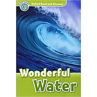 Oxford Read and Discover 3: Wonderful Water