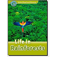 Oxford Read and Discover 3: Life In Rainforests