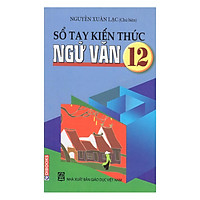 Sổ Tay Kiến Thức Ngữ Văn 12