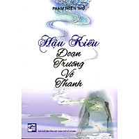 Hậu Kiều – Đoạn Trường Vô Thanh