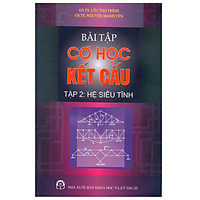 Bài Tập Cơ Học Kết Cấu – Tập 2: Hệ Siêu Tĩnh