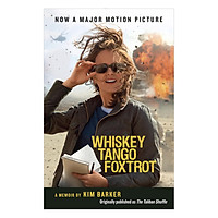 Whiskey Tango Foxtrot (The Taliban Shuffle Mti): Strange Days In Afghanistan And Pakistan