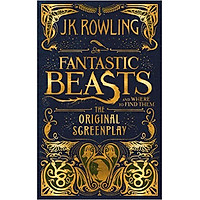 Harry Potter: Fantastic Beasts And Where To Find Them (Hardback) The Original Screenplay (Harry Potter, Sinh vật huyền bí và nơi tìm ra chúng) (English Book)