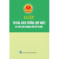 Luật Thi Đua, Khen Thưởng (Hợp Nhất) Và Các Văn Bản Hướng Dẫn Thi Hành