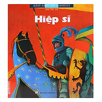 Bách Khoa Thư Larousse Cho Trẻ Em – Hiệp Sĩ