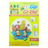 Chuẩn Bị Cho Bé Vào Lớp 1: Tập Tô Chữ (Quyển 1)(Tái Bản)