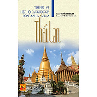 Tìm Hiểu Về Hiệp Hội Các Quốc Gia Đông Nam Á – Asean: Thái Lan