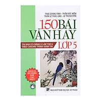 150 Bài Văn Hay Lớp 5 (Tái Bản)