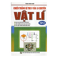 Chiến Thắng Kì Thi 9 Vào 10 Chuyên Vật lí (Tập 2)