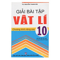 Giải Bài Tập Vật Lý 10 – Chương Trình Nâng Cao (Tái Bản)