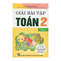 Giải Bài Tập Toán 2 – Tập 1 (Tái Bản)