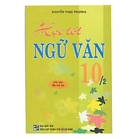 Học Tốt Ngữ Văn 10 – Tập 2 (Tái Bản)