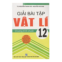 Giải Bài Tập Vật Lý 12 – Chương Trình Chuẩn (Tái Bản)