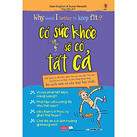 Why Should I Bother To Keep Fit? Có Sức Khỏe, Sẽ Có Tất Cả