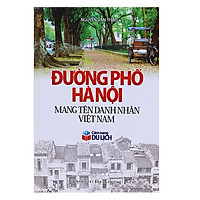 Đường Phố Hà Nội Mang Tên Danh Nhân Việt Nam