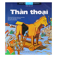 Bách Khoa Thư Larousse Cho Trẻ Em – Thần Thoại
