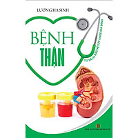 Tủ Sách Bảo Vệ Sức Khỏe Gia Đình – Bệnh Thận