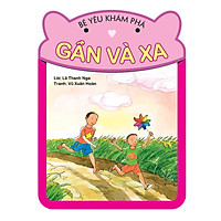 Bé Yêu Khám Phá – Gần và Xa
