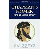 Chapman’s Homer: The Iliad & The Odyssey
