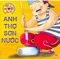 Những Người Sống Quanh Em – Anh Thợ Sơn Nước (Tái Bản 2016)