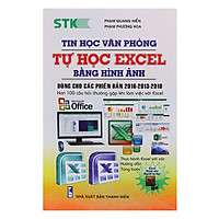 Tin Học Văn Học Tự Học Excel Bằng Hình Ảnh (Dùng Cho Các Phiên Bản 2016 – 2013 – 2010)