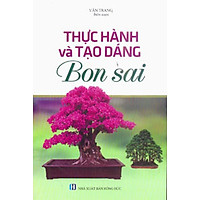 Thực Hành Và Tạo Dáng Bonsai